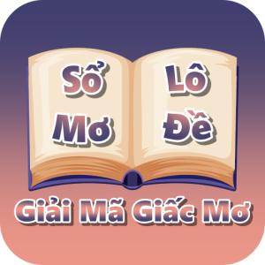 Sổ Mơ Lô Đề - Giải Mã Giấc Mơ Chính Xác, Đầy Đủ Và Chi Tiết