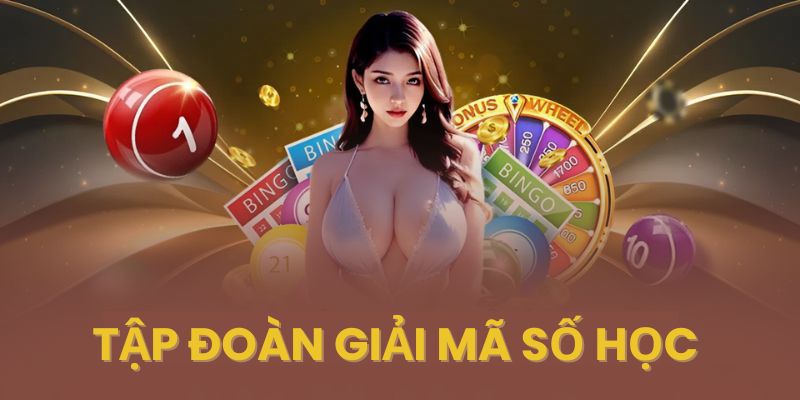 Tập đoàn giải mã số học - 7 cao thủ chốt số top 1 miền bắc miễn phí hôm nay